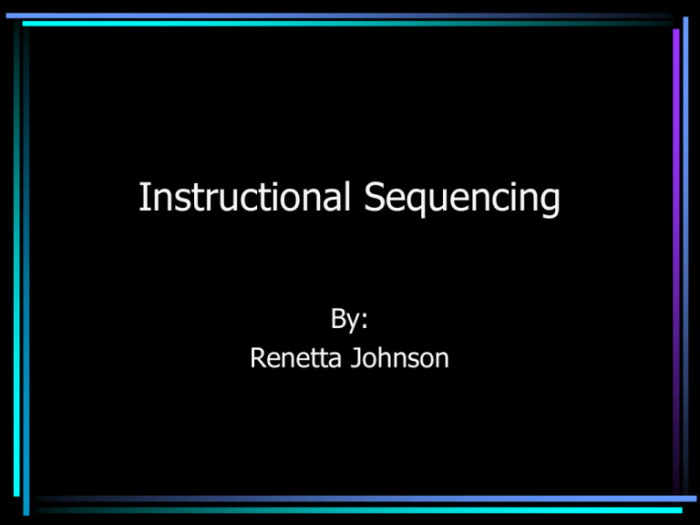 Teaching by reinforcing the sequential